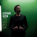 Gagnez l'album de Stéphan Rizon