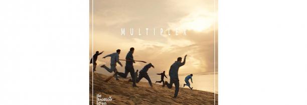 L'album "MULTIPLEX" de TROTTOIR D'EN FACE