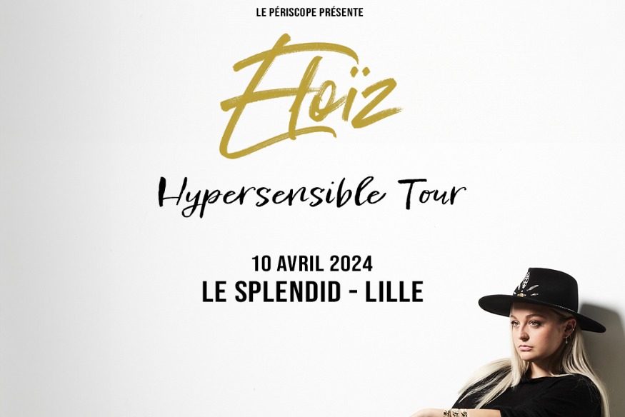 Gagnez vos places pour le concert d'Eloiz au Splendid à Lille - le 10 avril