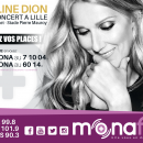 Jouez et gagnez vos places pour Celine Dion  avec Mona FM
