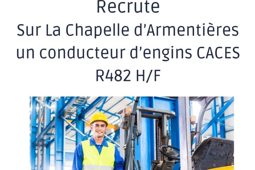 Conducteur d'engins CACES R482 H/F sur La Chapelle d'Armentières.