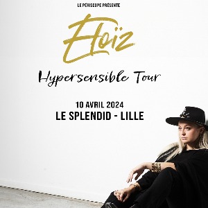 JEU TERMINE Gagnez vos places pour le concert d'Eloiz au Splendid à Lille - le 10 avril