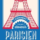 Gagnez le livre "Comment [ne pas] devenir Parisien en 8 leçons"