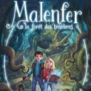 Gagnez le livre "Malenfer, La forêt des ténèbres" avec Mona FM